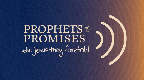 Prophets & Promises