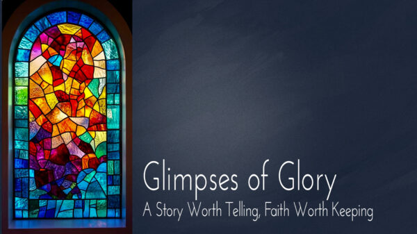 Glimpses of Glory